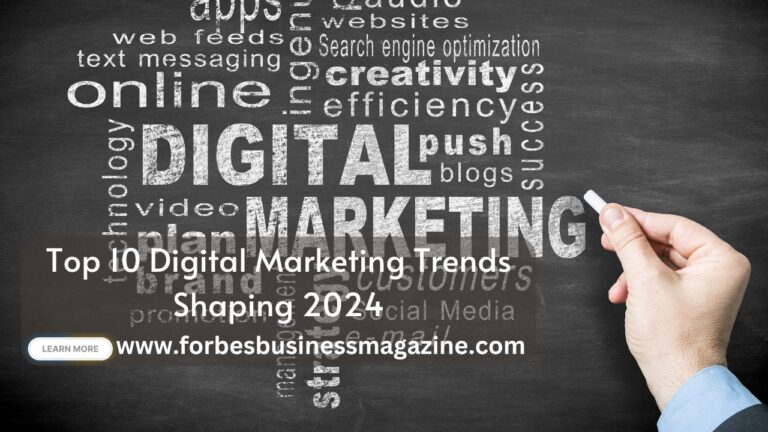 The Future of Marketing Top 10 Digital Marketing Trends Shaping 2024