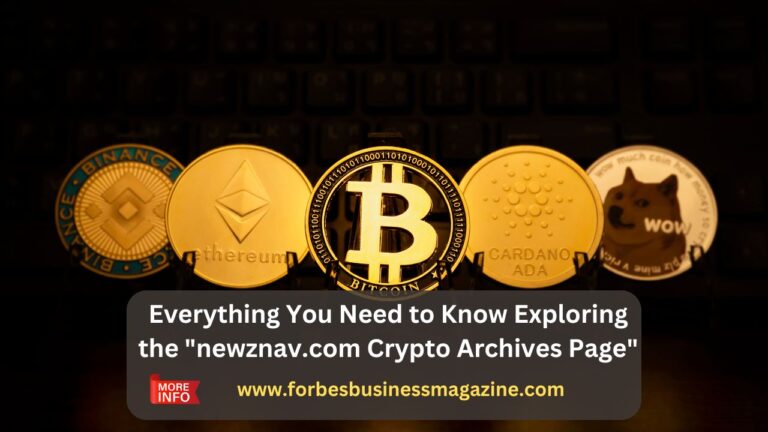 Everything You Need to Know Exploring the "newznav.com Crypto Archives Page"