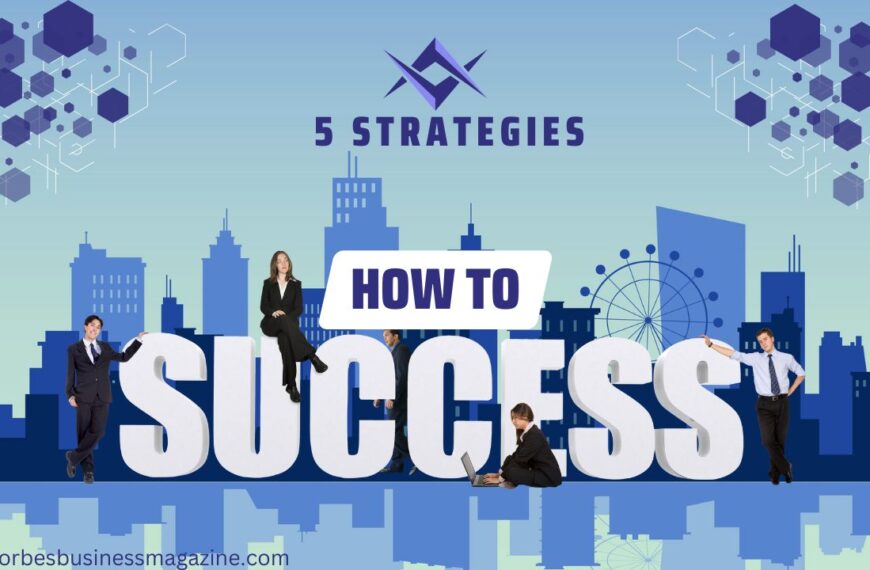 5 Game-Changing Strategies for Success in Modern Business